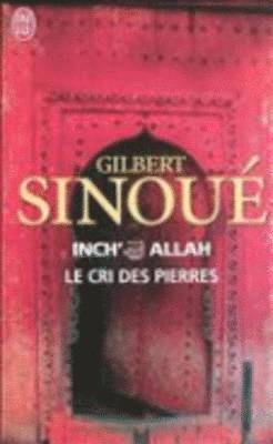 Gilbert Sinoue - Le cri des pierres/Inch'Allah 2, Häftad