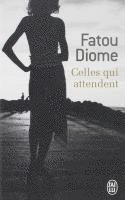 Fatou Diome - Celles qui attendent, Häftad
