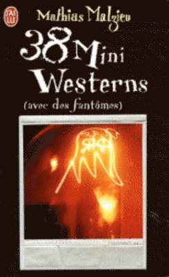 38 mini westerns (avec des fantomes)