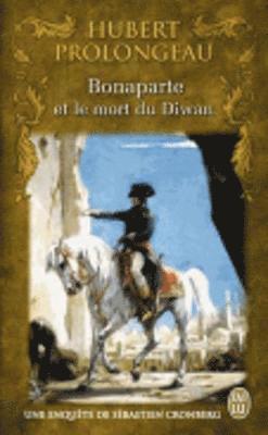 Hubert Prolongeau - Bonaparte et la mort du Diwan, Häftad