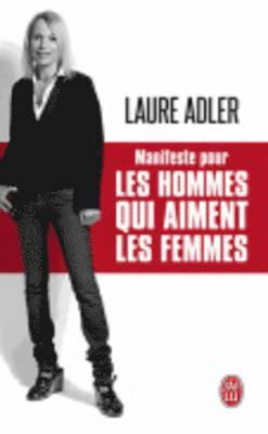 Manifeste pour les hommes qui aiment les femmes