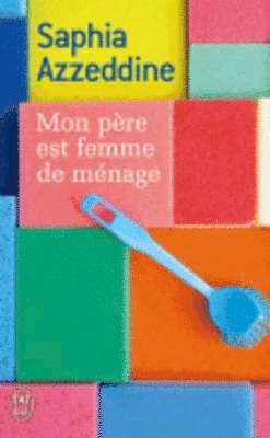 Mon pere est femme de menage