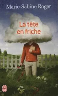 Marie-Sabine Roger - La tete en friche, Häftad