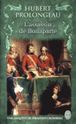 Hubert Prolongeau - L'assassin de Bonaparte, Häftad