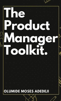 bokomslag Product Manager's Toolkit