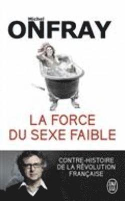 Michel Onfray - La force du sexe faible, Häftad