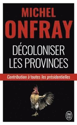 Michel Onfray - Decoloniser les provinces, Häftad