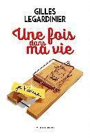 Gilles Legardinier - Une fois dans ma vie, Häftad