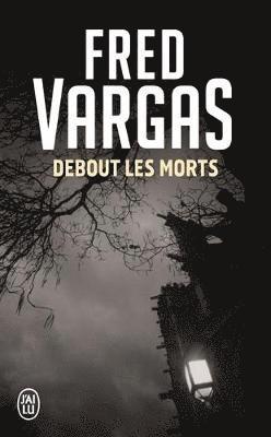 Fred Vargas - Debout les morts, Häftad
