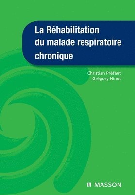 Christian Préfaut, Grégory Ninot - La Réhabilitation du malade respiratoire chronique, Häftad
