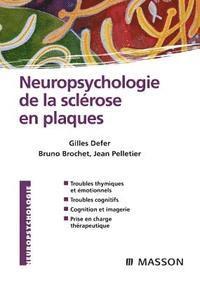 Gilles Defer, Bruno Brochet - Neuropsychologie de la sclérose en plaques: Pod, Häftad