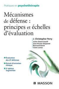 J. Christopher Perry, Julien-Daniel Guelfi - Mécanismes de défense: principes et échelles d'évaluation, Häftad
