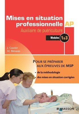 Jacqueline Gassier, Muriel Bénazet - Mises en situation professionnelle Auxiliaire de puériculture, Häftad