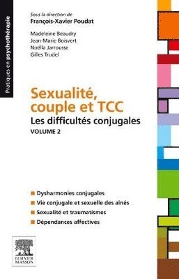 Fran�ois-Xavier Poudat, Madeleine Beaudry, Jean-Marie Boisvert, No�lla Jarrousse, Gilles Trudel, François-Xavier Poudat, Noëlla Jarrousse - Sexualit�, couple et TCC. Volume 2 : les difficult�s conjugales, Häftad