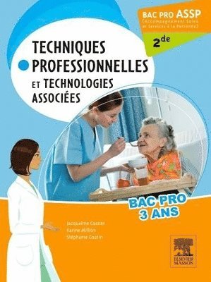 Jacqueline Gassier, Karine Million, St�phanie Coutin - Bac Pro ASSP Techniques professionnelles et technologies associ�es 2de, Häftad