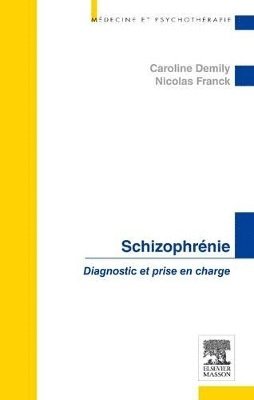 Caroline Demily, Nicolas FRANCK - Schizophr�nie, Häftad