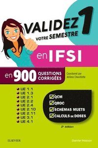 bokomslag Validez votre semestre 1 en IFSI en 900 questions corriges