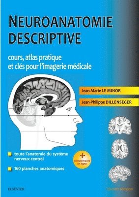 Jean Marie Le Minor, Jean-Philippe Dillenseger - Neuroanatomie descriptive, Häftad