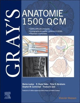 Marios Loukas, R. Shane Tubbs, Peter H. Abrahams, Stephen W. Carmichael - Gray's Anatomie - 1 500 QCM, Häftad
