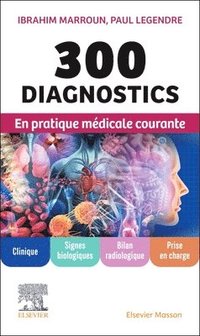 bokomslag 300 diagnostics en pratique m?dicale courante