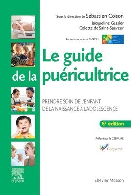 S�bastien Colson, Jacqueline Gassier, Colette De Saint-Sauveur, ANPDE, Sébastien Colson - Le guide de la pu�ricultrice, Inbunden