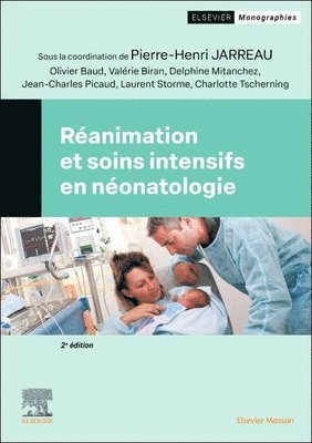 Pierre-Henri Jarreau, Delphine Mitanchez, Laurent Storme, Val�rie Biran, Jean-Charles Picaud, Charlotte Tscherning, Olivier Baud - R�animation et soins intensifs en n�onatologie, Häftad