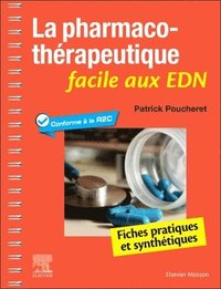 bokomslag La pharmacothrapeutique facile aux EDN