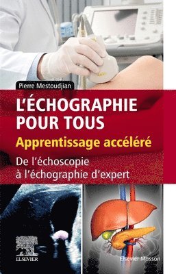 Pierre Mestoudjian - L'�chographie pour tous : apprentissage acc�l�r�, Häftad