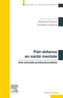 Caroline Cellard, Nicolas FRANCK - Pair-aidance en sant� mentale, Häftad