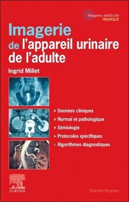 Ingrid Millet - Imagerie de l'appareil urinaire de l'adulte, Häftad