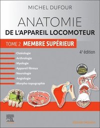 bokomslag Anatomie de l'appareil locomoteur - Tome 2. Membre sup?rieur