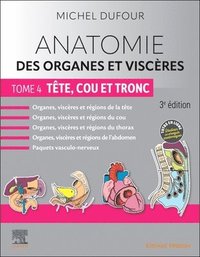 bokomslag Anatomie des organes et viscres - Tome 4. Tte, cou et tronc