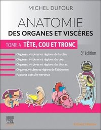 bokomslag Anatomie des organes et visc?res - Tome 4. T?te, cou et tronc