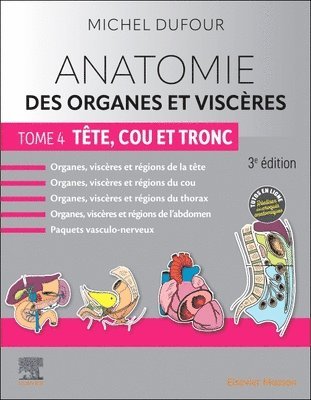 Anatomie des organes et viscres - Tome 4. Tte, cou et tronc 1