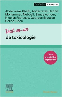 Abderrezak KHELFI, Abderrazek HEDHILI, Mohammed NEBBALI, Sanae ACHOUR, Nicolas Fabresse, Georges Brousse, C�line Eiden - Tout-en-un de toxicologie, Häftad