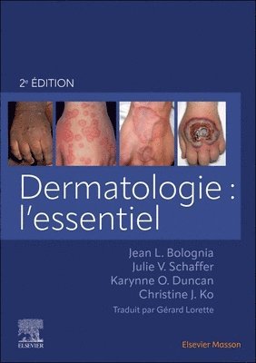 Jean L Bolognia, Julie V Schaffer, Karynne O Duncan, Christine J Ko, G�rard Lorette - Dermatologie : l'essentiel, Häftad