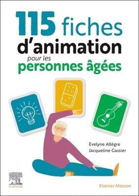 bokomslag 115 fiches d'animation pour les personnes ?g?es