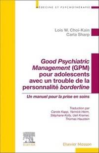 bokomslag Good Psychiatric Management (GPM) pour adolescents avec un trouble de la personnalit borderline