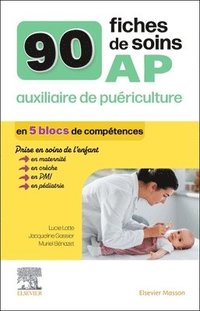 bokomslag 90 fiches de soins  AP auxiliaire de pu?riculture