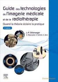 bokomslag Guide des technologies de l'imagerie mdicale et de la radiothrapie