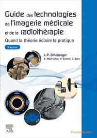 bokomslag Guide des technologies de l'imagerie m?dicale et de la radioth?rapie