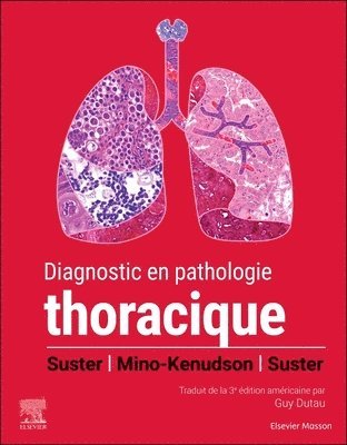 David I. Suster, Mari Mino-Kenudson, Saul Suster - Diagnostic en pathologie thoracique, Inbunden