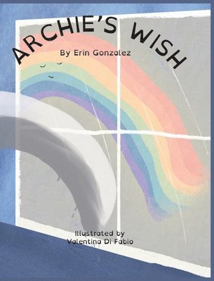 Erin Gonzalez - Archie's Wish, Inbunden