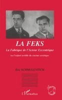 Eric Schmulevitch - FEKS La Fabrique de l'Acteur Excentrique, Häftad