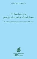 Iryna Dmytrychyn Bonin - L'Ukraine vue par les écrivains ukrainiens, Häftad