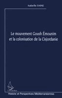 Saine Isabelle - mouvement Goush Emounim et la colonisation de la Cisjordanie, Häftad
