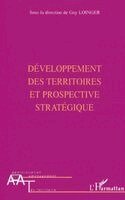 Loinger Guy****** - Développement des territoires et prospective stratégique, Häftad