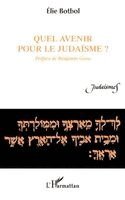 Bot Bol Elie - Quel avenir pour le judaïsme?, Häftad