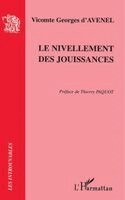 D'Avenel Georges*** - nivellement des jouissances, Häftad