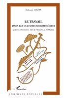 Touba Keltoum - travail dans les cultures monothéistes, Häftad